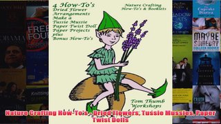 Download PDF  Nature Crafting HowTos  Dried Flowers Tussie Mussies Paper Twist Dolls FULL FREE