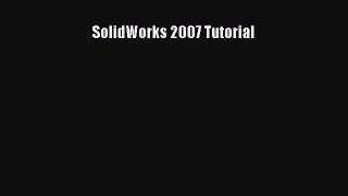 Download SolidWorks 2007 Tutorial Ebook Free