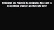 Read Principles and Practice: An Integrated Approach to Engineering Graphics and AutoCAD 2007