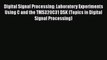Download Digital Signal Processing: Laboratory Experiments Using C and the TMS320C31 DSK (Topics