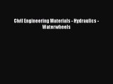 Download Civil Engineering Materials - Hydraulics - Waterwheels PDF Free