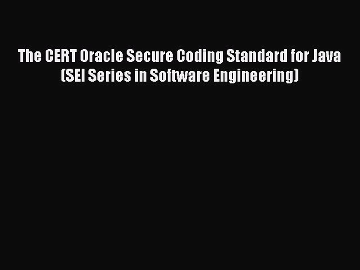 Download The CERT Oracle Secure Coding Standard for Java (SEI Series in Software Engineering)