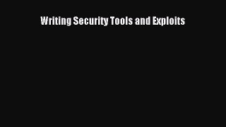 Read Writing Security Tools and Exploits Ebook Free