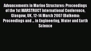 Read Advancements in Marine Structures: Proceedings of the 1st MARSTRUCT International Conference