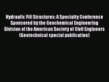 Read Hydraulic Fill Structures: A Specialty Conference Sponsored by the Geochemical Engineering