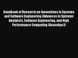 Read Handbook of Research on Innovations in Systems and Software Engineering (Advances in Systems