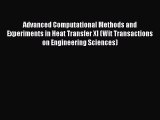 Read Advanced Computational Methods and Experiments in Heat Transfer XI (Wit Transactions on