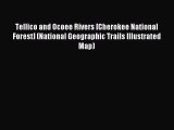 Read Tellico and Ocoee Rivers [Cherokee National Forest] (National Geographic Trails Illustrated