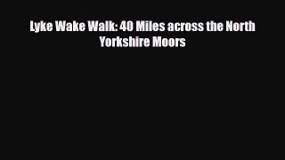PDF Lyke Wake Walk: 40 Miles across the North Yorkshire Moors PDF Book Free
