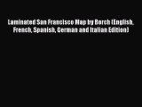 Read Laminated San Francisco Map by Borch (English French Spanish German and Italian Edition)
