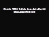 Download Michelin FRANCE Ardèche Haute-Loire Map 331 (Maps/Local (Michelin)) Free Books