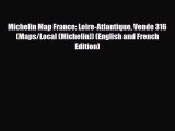Download Michelin Map France: Loire-Atlantique Vende 316 (Maps/Local (Michelin)) (English and