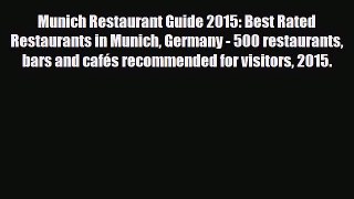 PDF Munich Restaurant Guide 2015: Best Rated Restaurants in Munich Germany - 500 restaurants