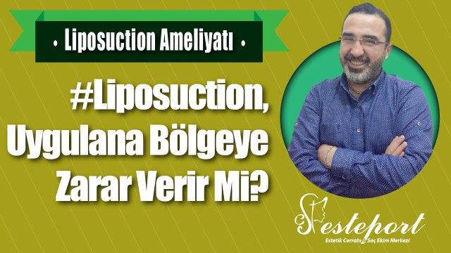Liposuction Uygulanan Bölge Zarar Görür Mü