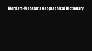 Read Merriam-Webster's Geographical Dictionary Ebook Free