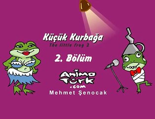 Küçük Kurbağa 2 Klip