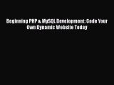 PDF Beginning PHP & MySQL Development: Code Your Own Dynamic Website Today Free Books