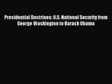 Read Presidential Doctrines: U.S. National Security from George Washington to Barack Obama