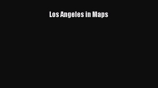 Read Los Angeles in Maps Ebook Free