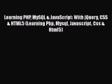PDF Learning PHP MySQL & JavaScript: With jQuery CSS & HTML5 (Learning Php Mysql Javascript