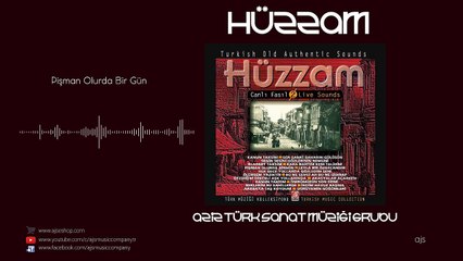 Hüzzam - Pişman Olurda