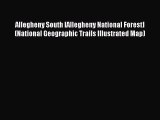 Read Allegheny South [Allegheny National Forest] (National Geographic Trails Illustrated Map)