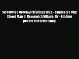 Read Streetwise Greenwich Village Map - Laminated City Street Map of Greenwich Village NY -