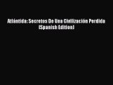 PDF Atlántida: Secretos De Una Civilización Perdida  (Spanish Edition) [PDF] Online