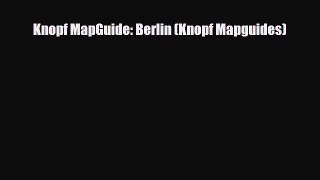 Download Knopf MapGuide: Berlin (Knopf Mapguides) Free Books