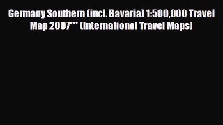 PDF Germany Southern (incl. Bavaria) 1:500000 Travel Map 2007*** (International Travel Maps)