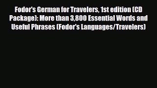 PDF Fodor's German for Travelers 1st edition (CD Package): More than 3800 Essential Words and