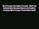 PDF Miss Passport City Guides Presents:  Mini 3 day Unforgettable Vacation Itinerary to Frankfurt