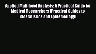 PDF Applied Multilevel Analysis: A Practical Guide for Medical Researchers (Practical Guides
