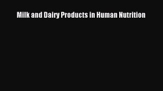 PDF Milk and Dairy Products in Human Nutrition Free Books