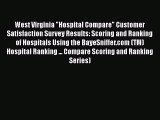 PDF West Virginia Hospital Compare Customer Satisfaction Survey Results: Scoring and Ranking