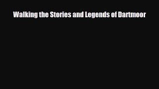 Download Walking the Stories and Legends of Dartmoor PDF Book Free