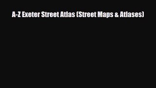 PDF A-Z Exeter Street Atlas (Street Maps & Atlases) Ebook