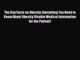 PDF The Key Facts on Obesity: Everything You Need to Know About Obesity (Usable Medical Information