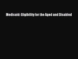 PDF Medicaid: Eligibility for the Aged and Disabled Free Books