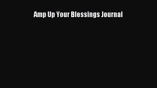 Download Amp Up Your Blessings Journal PDF Online