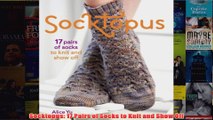 Download PDF  Socktopus 17 Pairs of Socks to Knit and Show Off FULL FREE