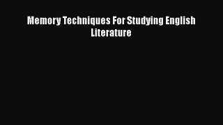 Download Memory Techniques For Studying English Literature PDF Free