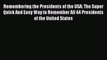 Download Remembering the Presidents of the USA: The Super Quick And Easy Way to Remember All