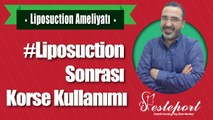 Liposuction Sonrası Korse Kullanımı