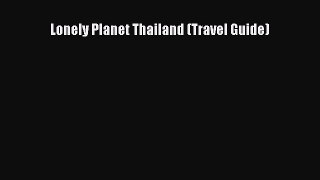 Read Lonely Planet Thailand (Travel Guide) Ebook Free