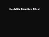 Download Blood of the Demon (Kara Gillian) Free Books