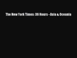 Download The New York Times: 36 Hours - Asia & Oceania PDF Free