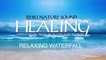 iReiki - Reiki Healing - Relaxing Waterfall - 1Hour of Natural Healing and Relaxing Sound Recording
