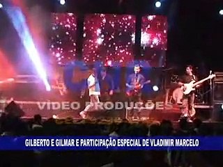 SHOW GILBERTO E GILMAR PART ESP VLADIMIR ARCELO