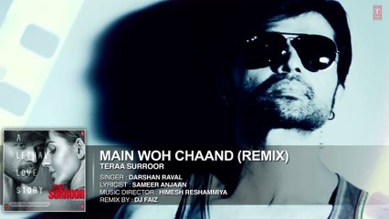 MAIN WOH CHAAND Full Remix Song By Teraa Surroor